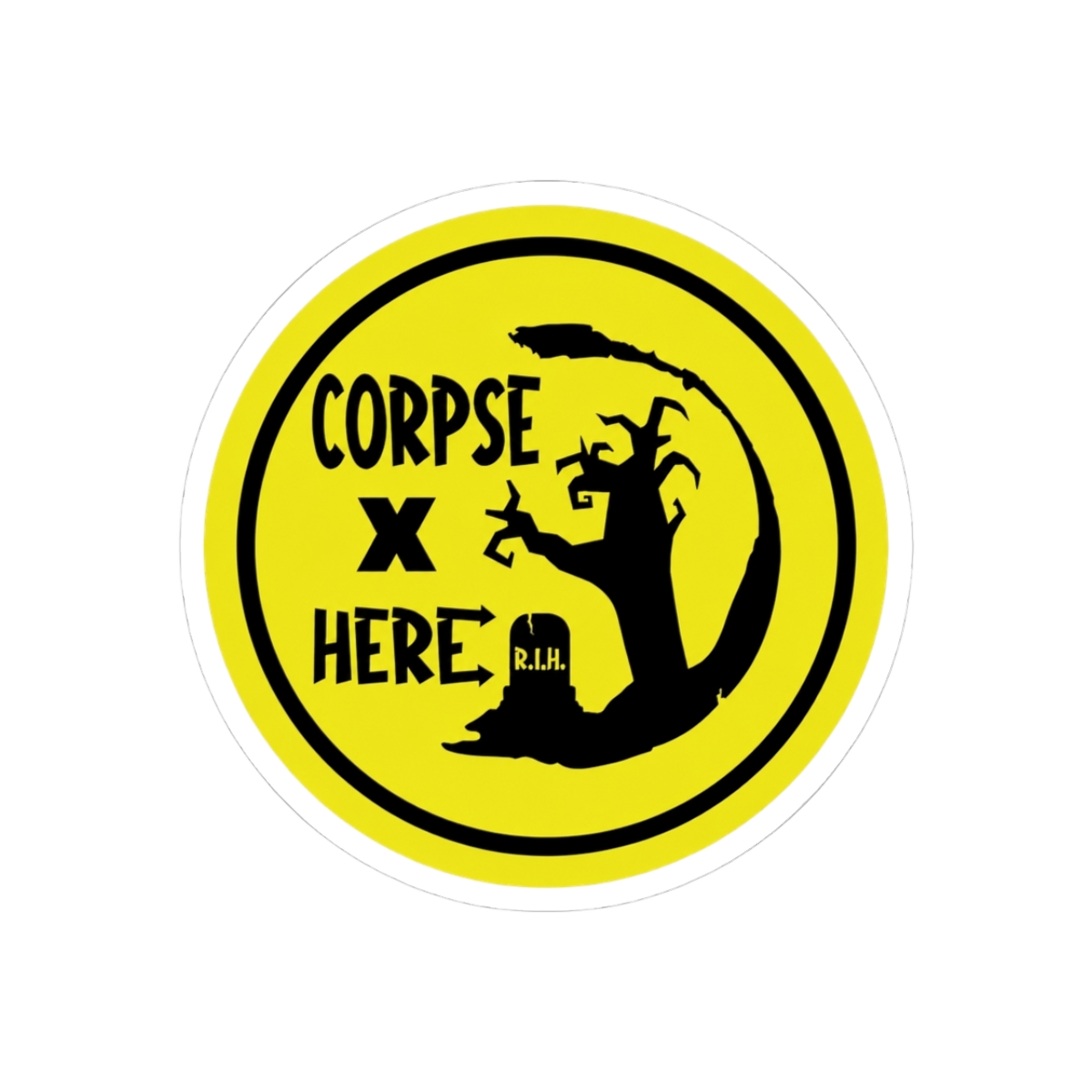 Corpse X Here Sign | Corpse Husband