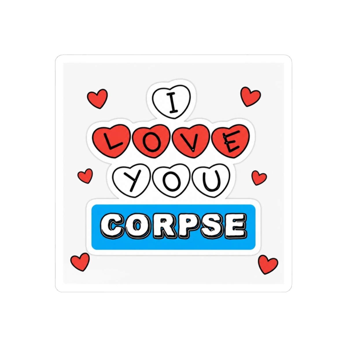 I love you corpse | Corpse Husband