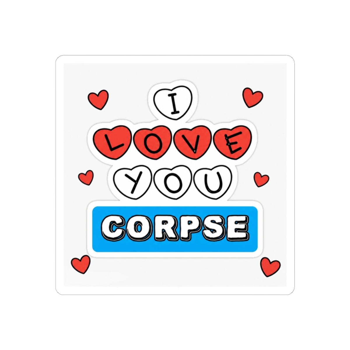 I love you corpse | Corpse Husband - alternate angle 2, merchandise